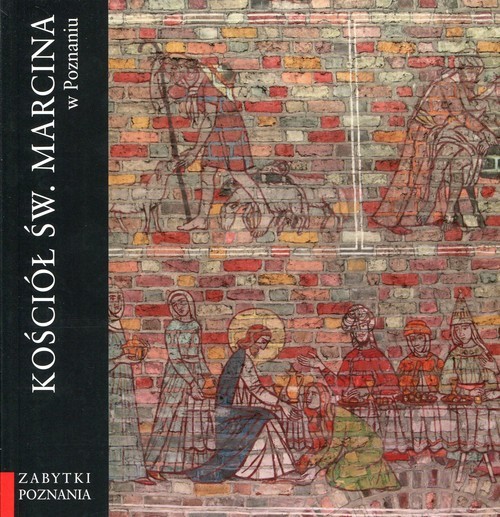 okładka Kościół św. Marcina w Poznaniu książka | Andrzej Kusztelski