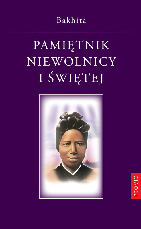 okładka Pamiętnik niewolnicy i świętej książka | Bakhita Józefina