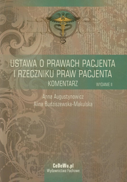 okładka Ustawa o prawach pacjenta i Rzeczniku praw pacjenta Komentarz książka | Anna Augustynowicz, Alina Budziszewska-Makulska