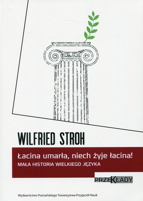 okładka Łacina umarła, niech żyje łacina! Mała historia wielkiego języka książka | Stroh Wilfried