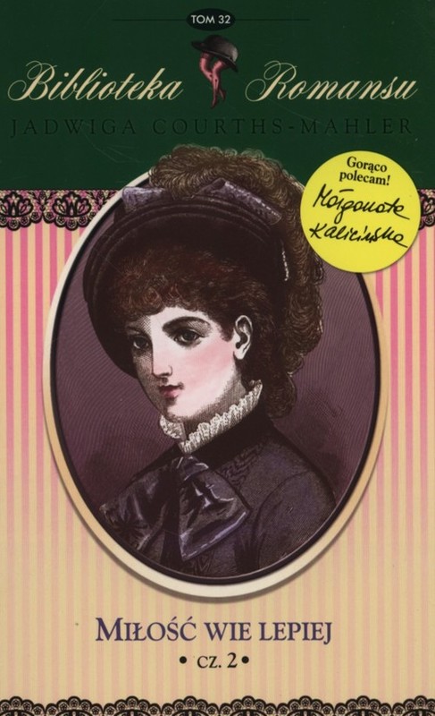 okładka Miłość wie lepiej Część 2 książka | Courts-Mahler Jadwiga