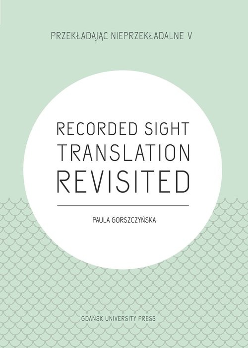okładka Recorded Sight Translation Revisited książka | Gorszczyńska Paula