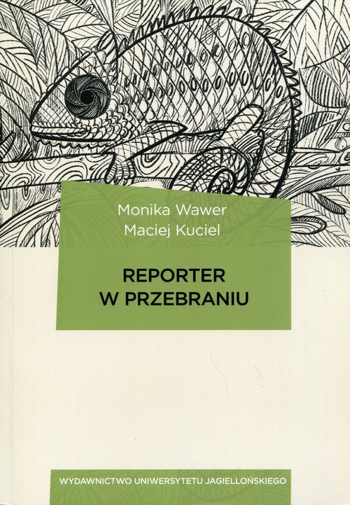 okładka Reporter w przebraniu książka | Monika Wawer, Maciej Kuciel