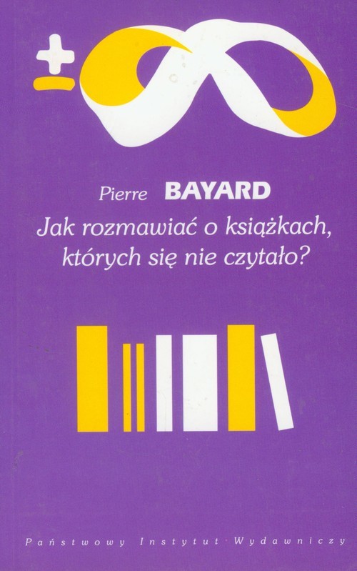 okładka Jak rozmawiać o książkach których się nie czytało? książka | Bayard Pierre
