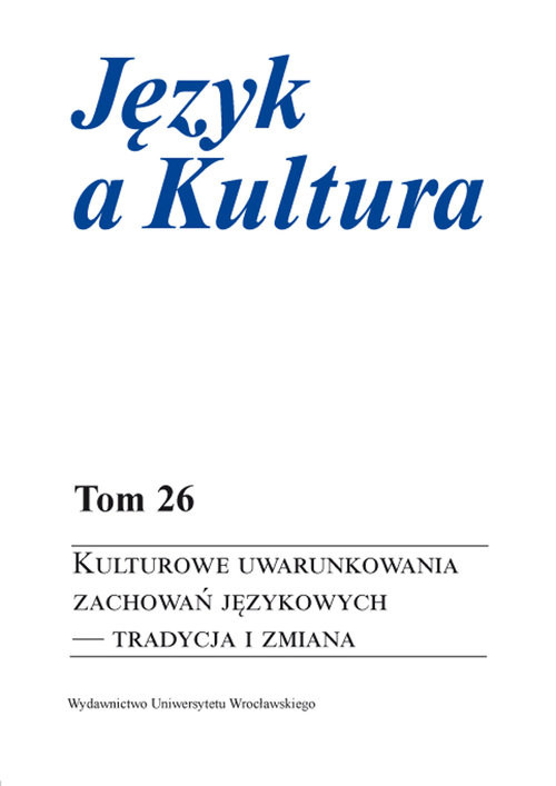 okładka Język a Kultura Tom 26 Kulturowe uwarunkowania zachowań językowych - tradycja i zmiana książka