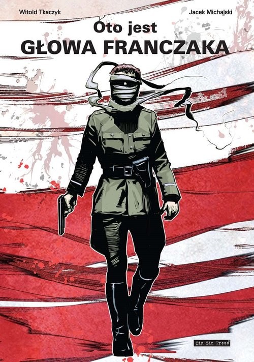 okładka Oto jest głowa Franczaka książka | Tkaczyk Witold