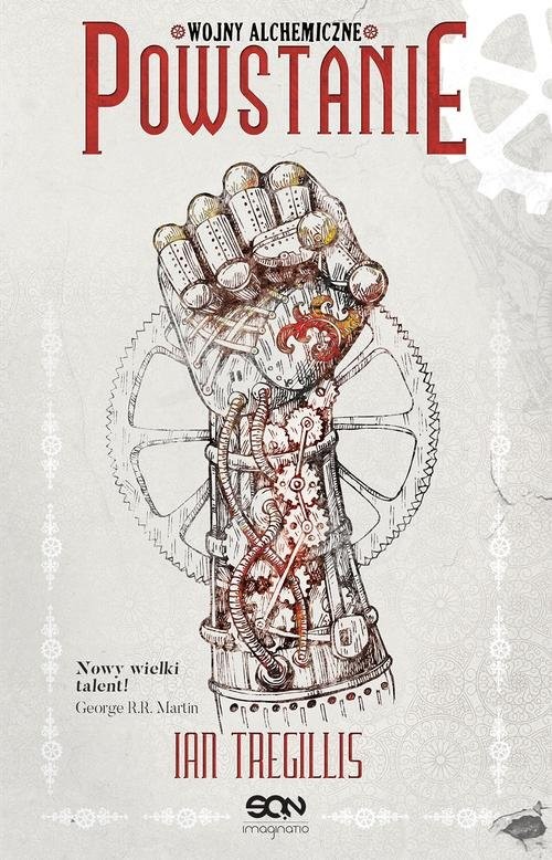 okładka Wojny alchemiczne Tom 2 Powstanie książka | Ian Tregillis