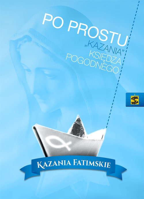 okładka Po prostu kazania księdza Pogodnego Kazania fatimskie książka