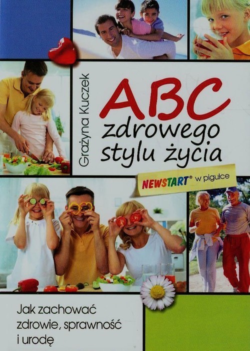 okładka ABC zdrowego stylu życia Jak zachować zdrowie, sprawność i urodę książka | Grażyna Kuczek
