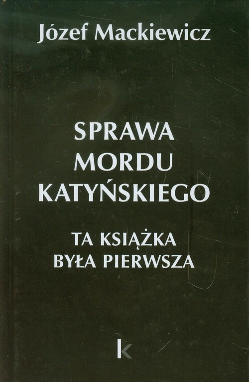okładka Sprawa mordu katyńskiego książka | Józef Mackiewicz