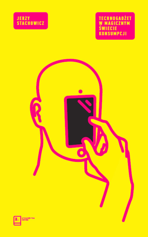 okładka Technogadżet w magicznym świecie konsumpcji książka | Jerzy Stachowicz