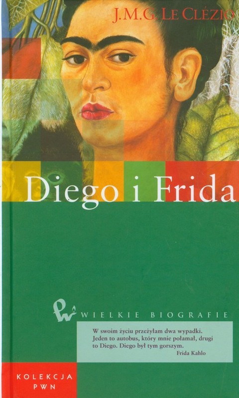 okładka Diego i Frida Wielkie biografie 6 książka | Clezio Jean-Marie Gustave Le