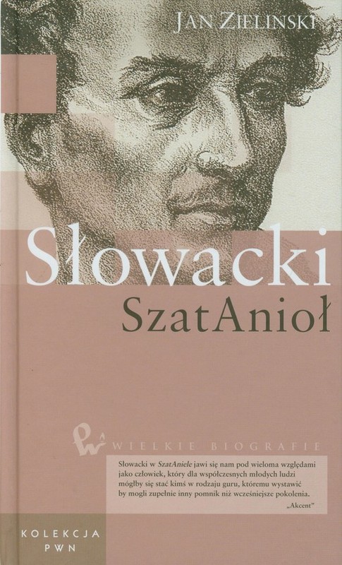 okładka Wielkie biografie Tom 21 Słowacki SzatAnioł książka | Jan Zieliński