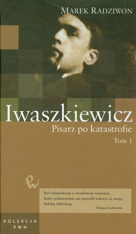 okładka Iwaszkiewicz Pisarz po katastrofie Tom 50 Część 1 książka | Marek Radziwon