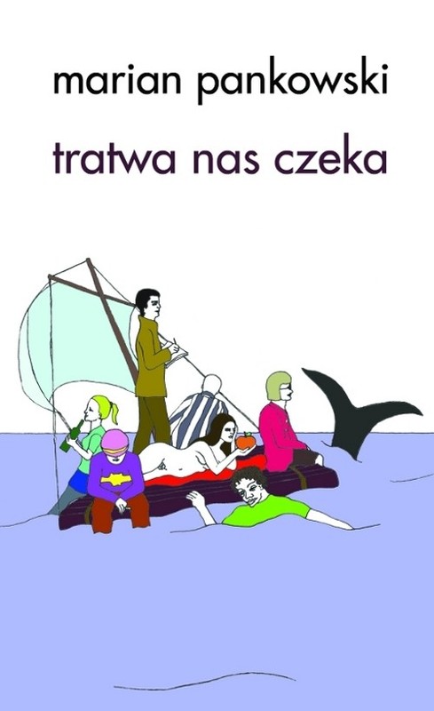 okładka Tratwa nas czeka książka | Marian Pankowski