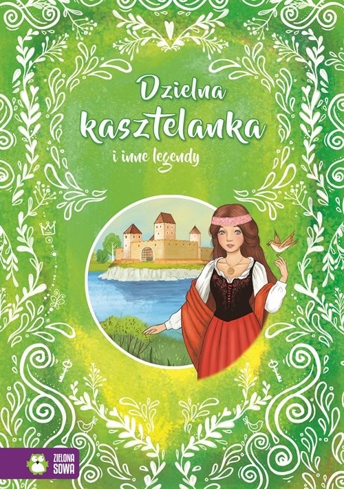okładka Dzielna kasztelanka i inne legendy książka | Praca Zbiorowa