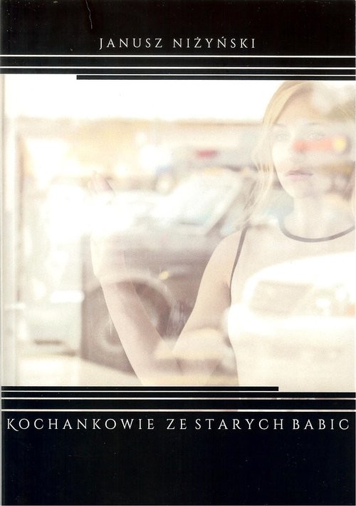 okładka Kochankowie ze Starych Babic książka | Janusz Niżyński