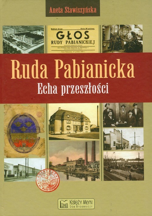 okładka Ruda Pabianicka Echa przeszłości książka | Aneta Stawiszewska