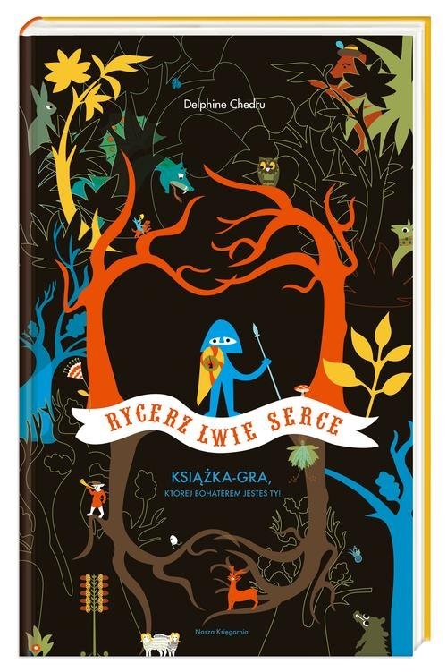 okładka Rycerz Lwie Serce Książka-gra, której bohaterem jesteś ty! książka | Chedru Delphine