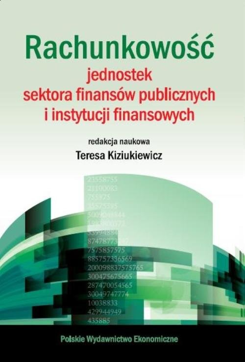 okładka Rachunkowość jednostek sektora finansów publicznych i instytucji finansowych książka | Teresa Kiziukiewicz