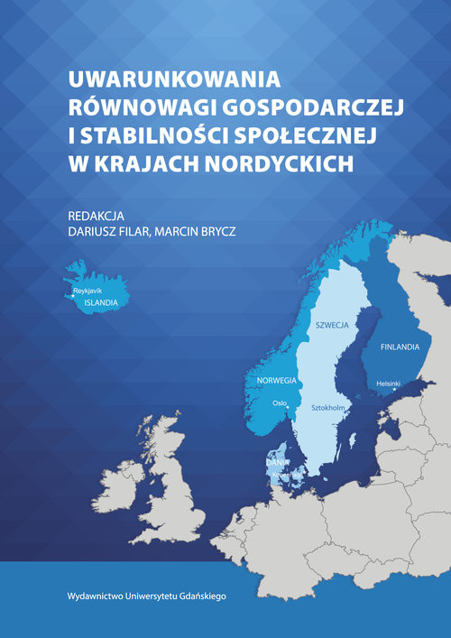 okładka Uwarunkowania równowagi gospodarczej i stabilności społecznej w krajach nordyckich książka