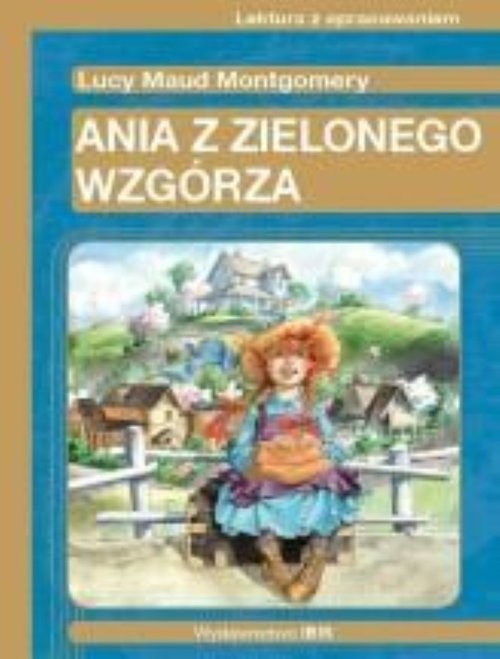 okładka Ania z Zielonego Wzgórza książka | Lucy Maud Montgomery