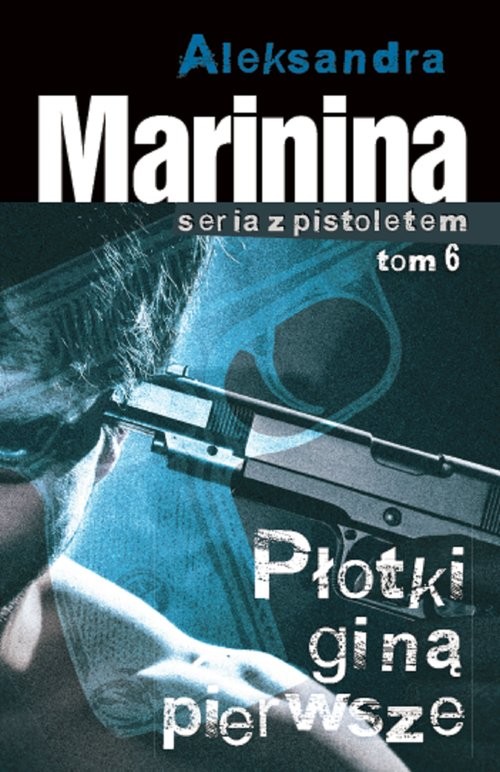 okładka Płotki giną pierwsze książka | Aleksandra Marynina