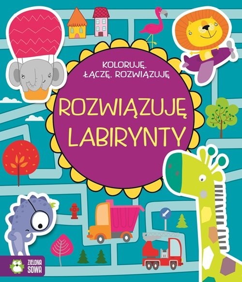 okładka Koloruję, łączę, rozwiązuję Rozwiązuję labirynty książka