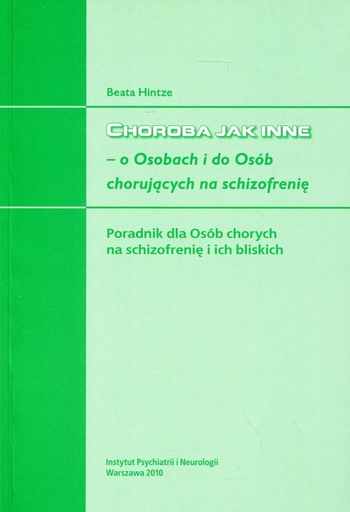 okładka Choroba jak inne o osobach i dla osób chorujących na schozofrenię książka | Beata Hintze