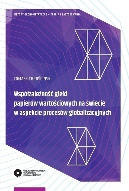 okładka Współzależność giełd papierów wartościowych na świecie w aspekcie procesów globalizacyjnych książka | Chruściński Tomasz