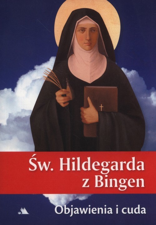 okładka Święta Hildegarda z Bingen Objawienia i cuda książka