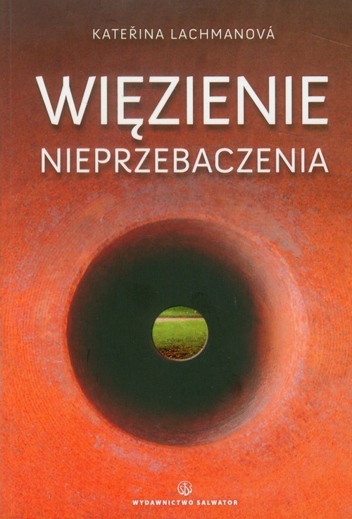 okładka Więzienie nieprzebaczenia książka | Lachmanova Katerina