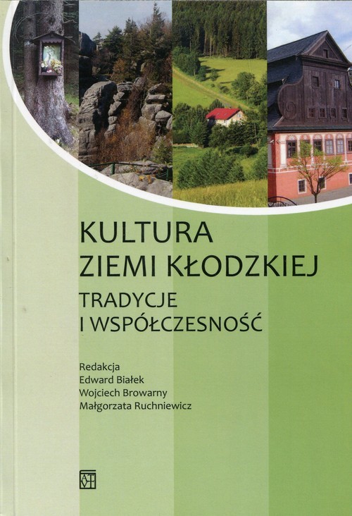 okładka Kultura ziemi kłodzkiej Tradycje i współczesność książka