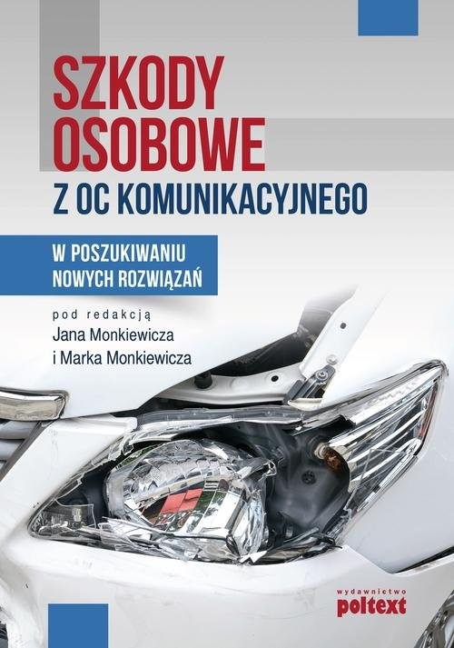okładka Szkody osobowe z OC komunikacyjnego W poszukiwaniu nowych rozwiązań książka