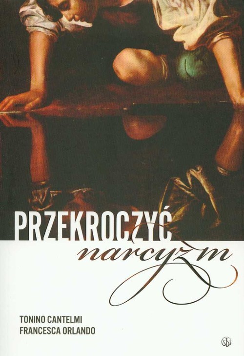 okładka Przekroczyć narcyzm książka | Tonino Cantelmi, Francesca Orlando