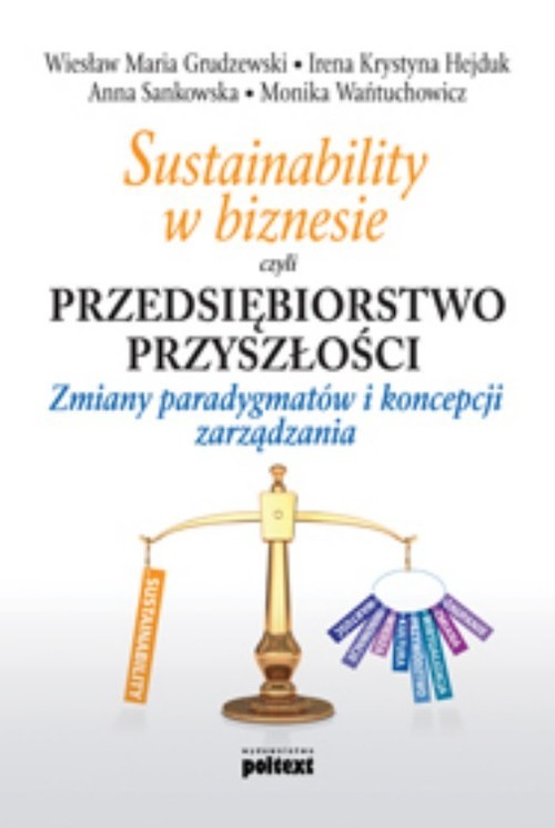 okładka Sustainability w biznesie czyli przedsiębiorstwo przyszłości Zmiany paradygmatów i koncepcji zarządzania książka