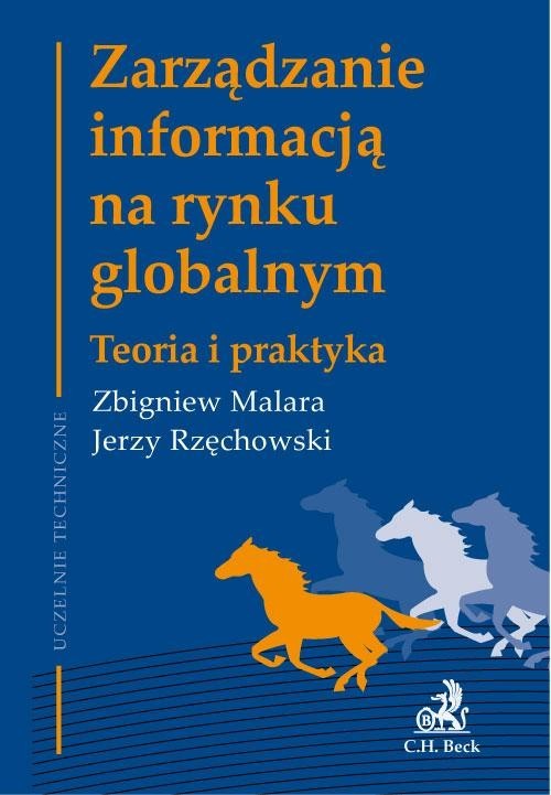 okładka Zarządzanie informacją na rynku globalnym Teoria i praktyka książka | Zbigniew Malara, Jerzy Rzęchowski