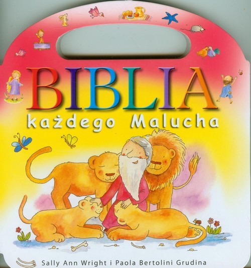 okładka Biblia każdego Malucha książka | Sally Ann Wright