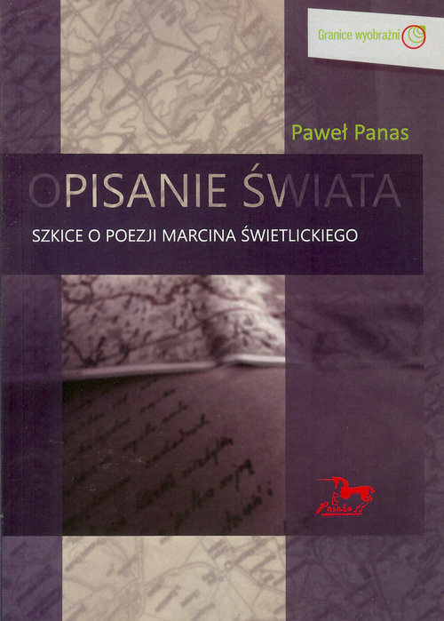 okładka Opisanie świata Szkice o poezji Marcina Świetlickiego książka | Panas Paweł