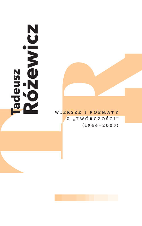 okładka Wiersze i poematy z "Twórczości" (1946-2005) książka | Tadeusz Różewicz