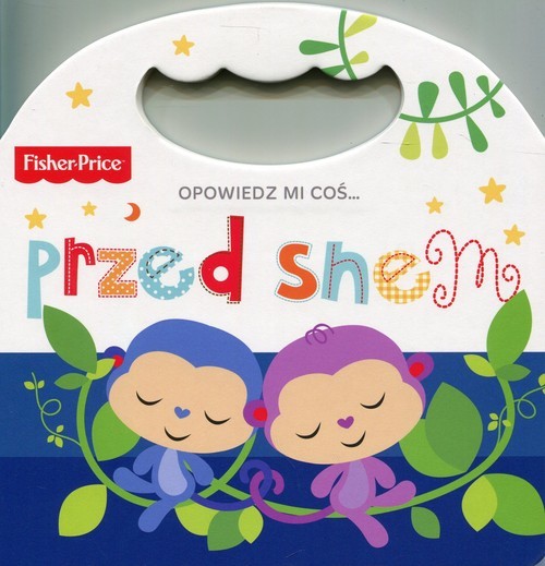 okładka Fisher Price Opowiedz mi coś przed snem książka
