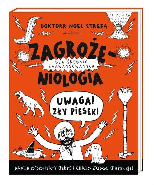 okładka Zagrożeniologia. Uwaga, zły piesek! książka | O’Doherty David