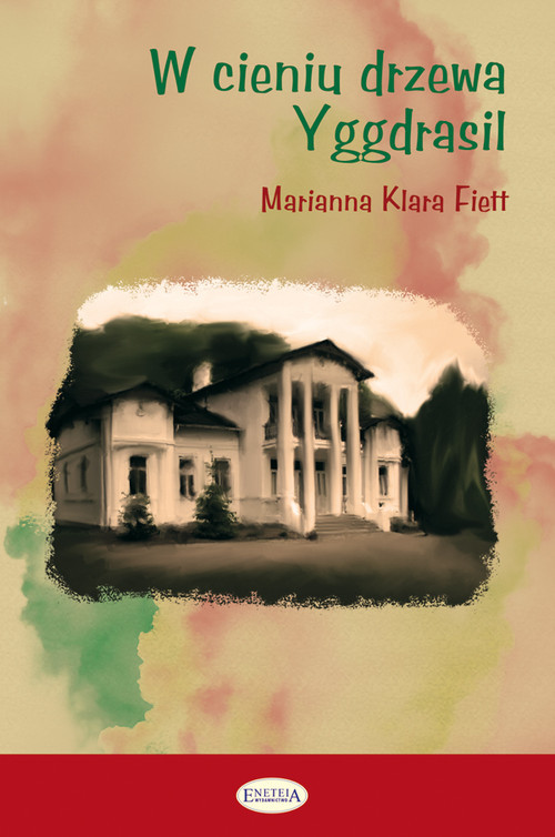 okładka W cieniu drzewa Yggdrasil książka | Marianna Klara Fiett