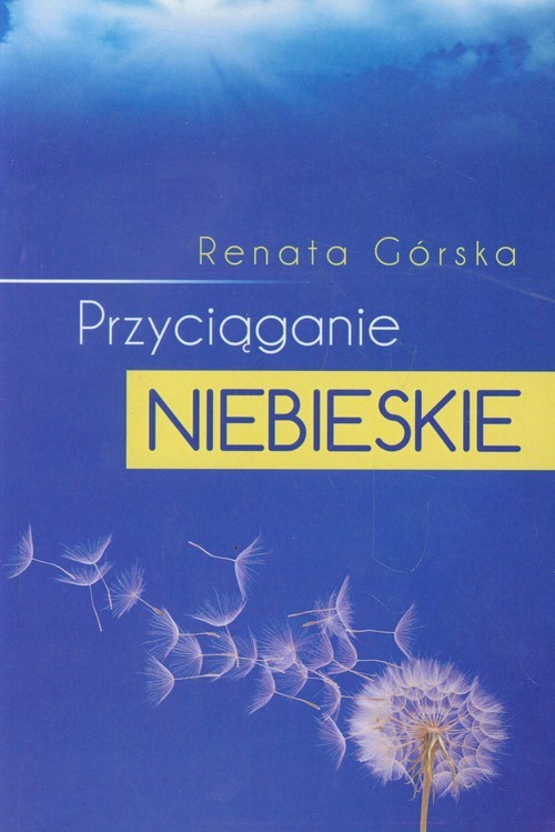 okładka Przyciąganie niebieskie książka | Renata Górska