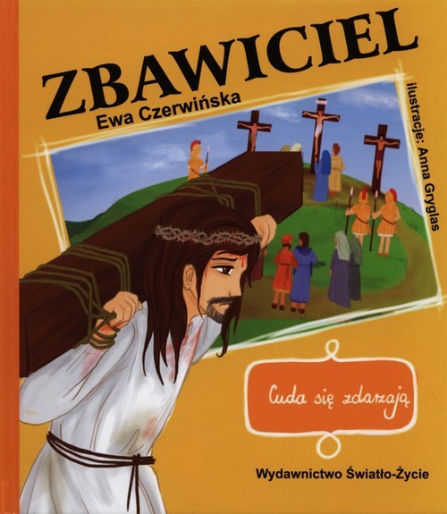 okładka Cuda się zdarzają Zbawiciel książka | Ewa Czerwińska