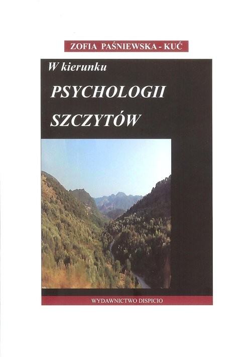 okładka W kierunku psychologii szczytów książka | Zofia Paśniewska-Kuć
