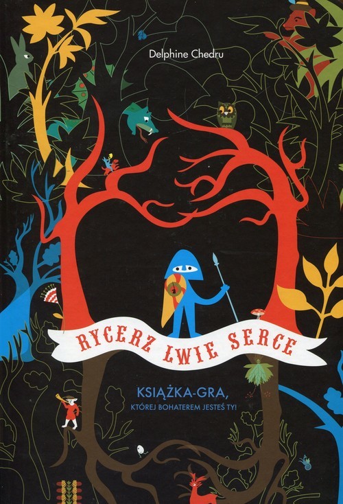 okładka Rycerz Lwie Serce Książka-gra której bohaterem jesteś Ty! książka | Chedru Dephine