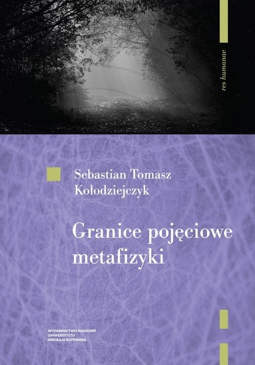 okładka Granice pojęciowe metafizyki książka | Sebastian Tomasz Kołodziejczyk