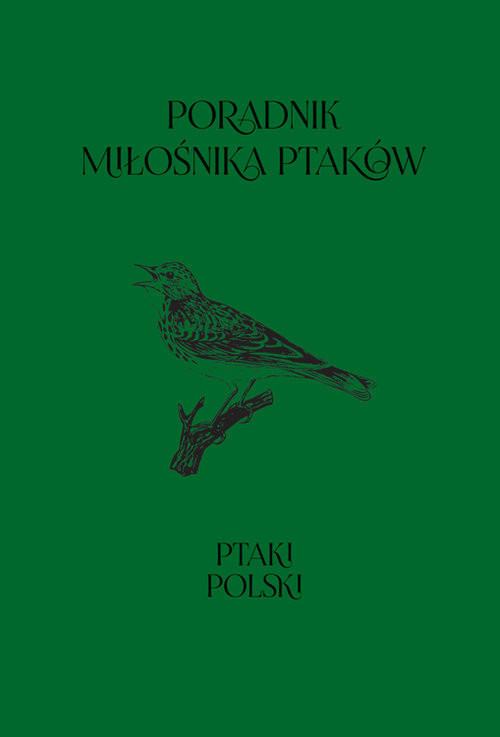 okładka Poradnik miłośnika ptaków Ptaki Polski książka | Anna Przybyłowicz, Łukasz Przybyłowicz