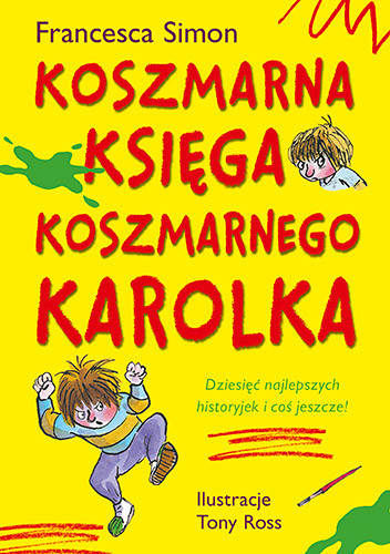 okładka Koszmarna księga Koszmarnego Karolka książka | Francesca Simon